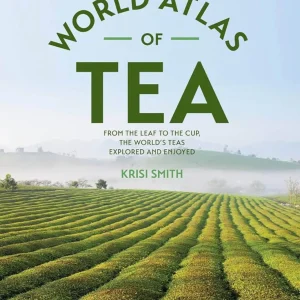 Krisi Smith World Atlas of Tea (Soft Cover)